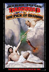 Movie Posters from AllPosters.com - Tenacious D in: The Pick of Destiny starring Jack Black, Kyle Gass, J. R. Reed, Fred Armisen, Ned Bellamy, directed by Liam Lynch 