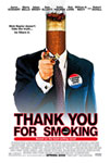 Movie Posters from AllPosters.com - Thank You for Smoking starring Aaron Eckhart, Robert Duvall, Katie Holmes, William H. Macy, Sam Elliott, directed by Jason Reitman 