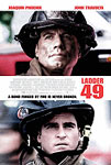 Movie Posters from AllPosters.com - Ladder 49 starring Joaquin Phoenix,   John Travolta,   Jacinda Barrett,   Billy Burke,   Jay Hernandez  , directed by Jay Russell   